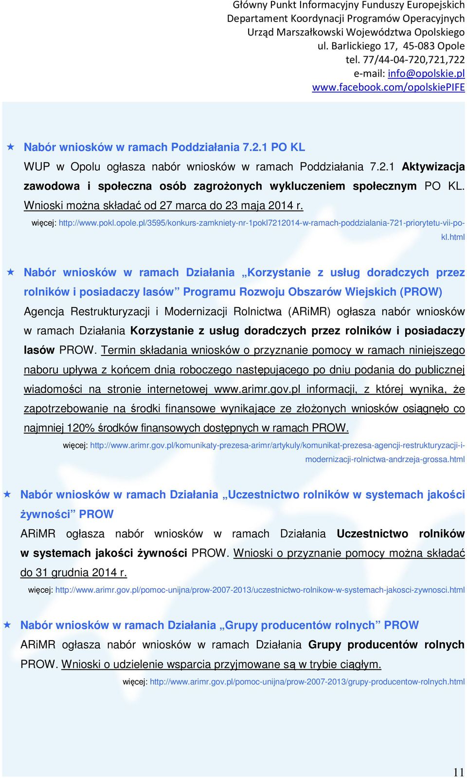 html Nabór wniosków w ramach Działania Korzystanie z usług doradczych przez rolników i posiadaczy lasów Programu Rozwoju Obszarów Wiejskich (PROW) Agencja Restrukturyzacji i Modernizacji Rolnictwa