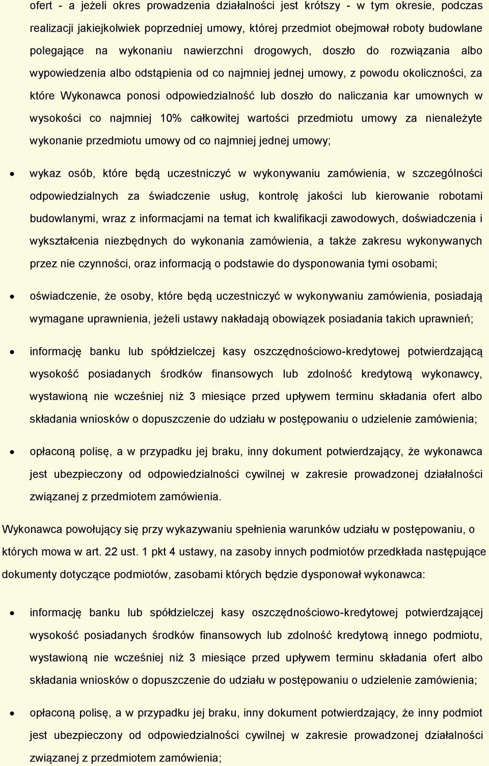 całkwitej wartści przedmitu umwy za nienależyte wyknanie przedmitu umwy d c najmniej jednej umwy; wykaz sób, które będą uczestniczyć w wyknywaniu zamówienia, w szczególnści dpwiedzialnych za