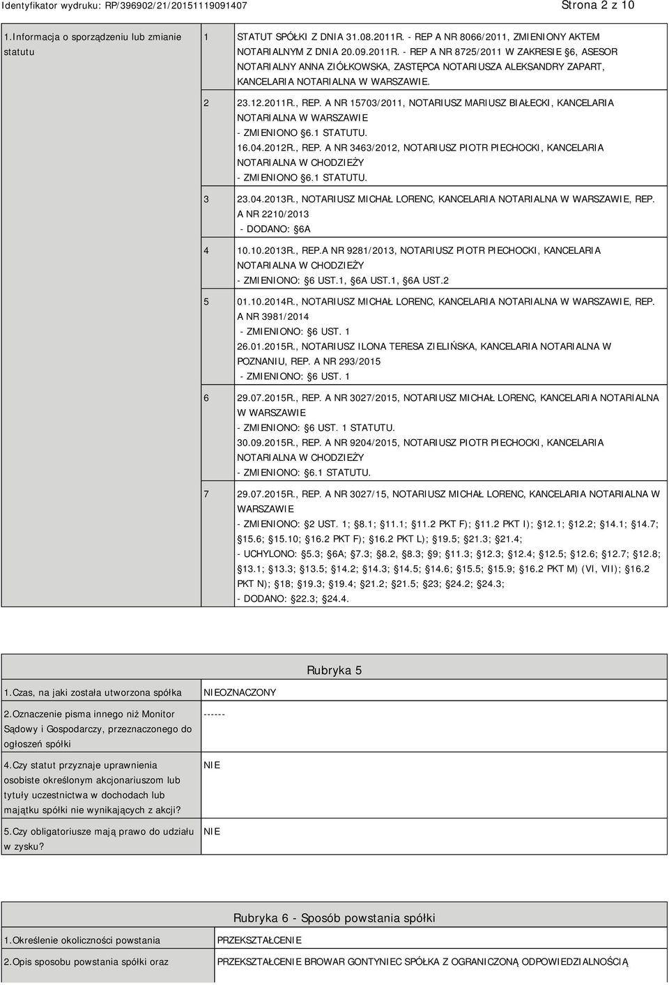 - REP A NR 8725/2011 W ZAKRESIE 6, ASESOR NOTARIALNY ANNA ZIÓŁKOWSKA, ZASTĘPCA NOTARIUSZA ALEKSANDRY ZAPART, KANCELARIA NOTARIALNA W WARSZAWIE. 2 23.12.2011R., REP.