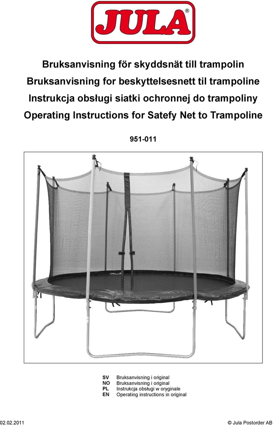 Satefy Net to Trampoline 951-011 SV NO PL EN Bruksanvisning i original Bruksanvisning i