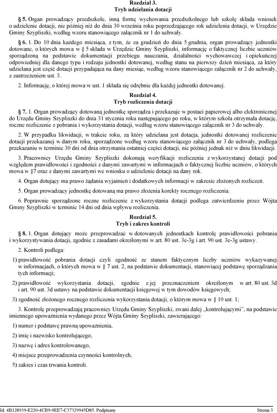 Urzędzie Gminy Szypliszki, według wzoru stanowiącego załącznik nr 1 