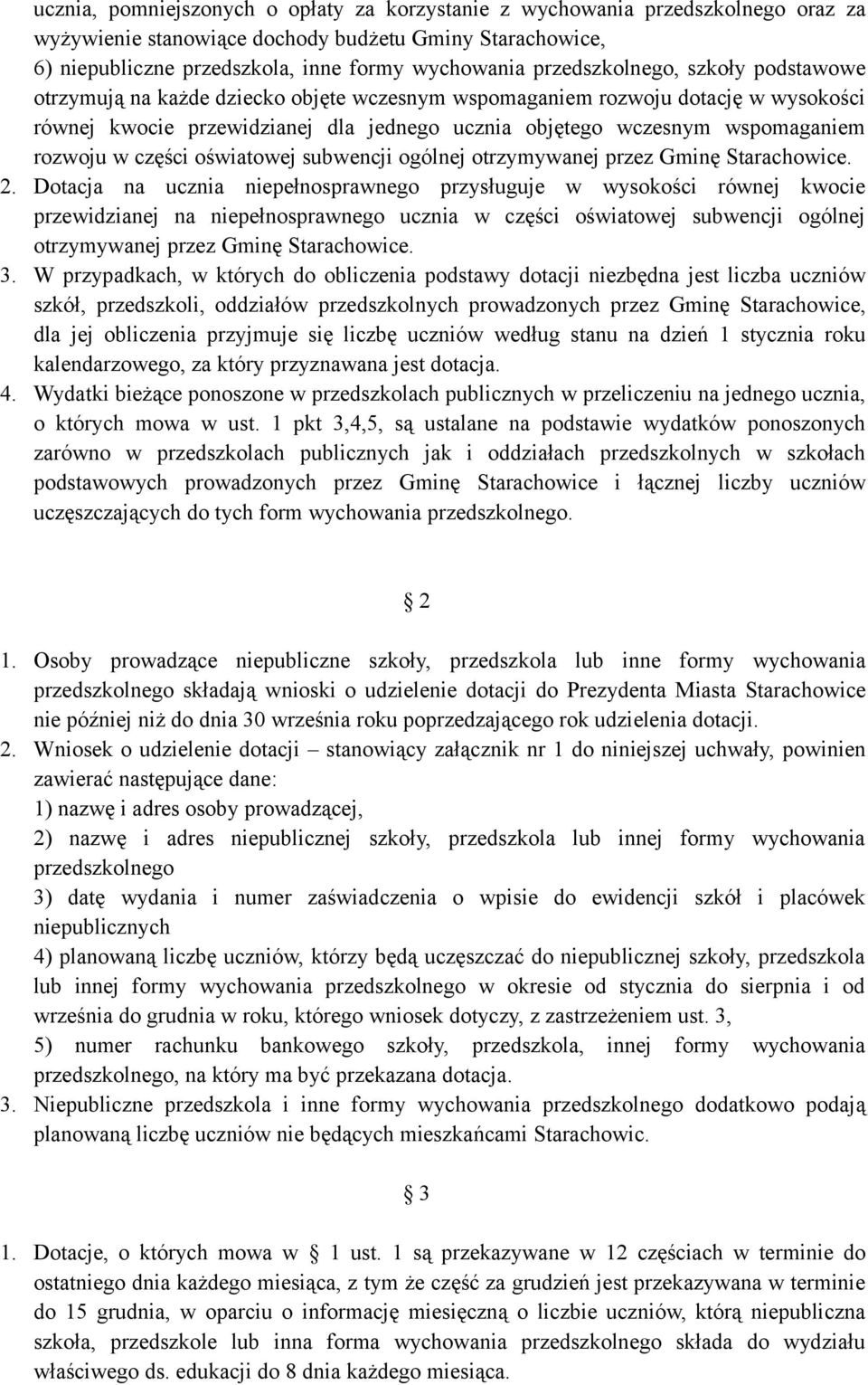 rozwoju w części oświatowej subwencji ogólnej otrzymywanej przez Gminę Starachowice. 2.