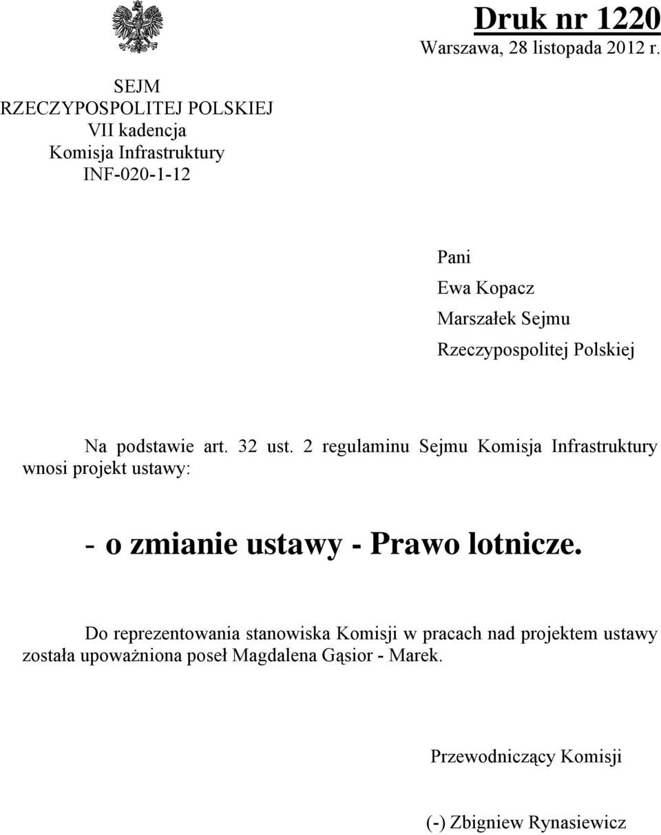 Rzeczypospolitej Polskiej Na podstawie art. 32 ust.