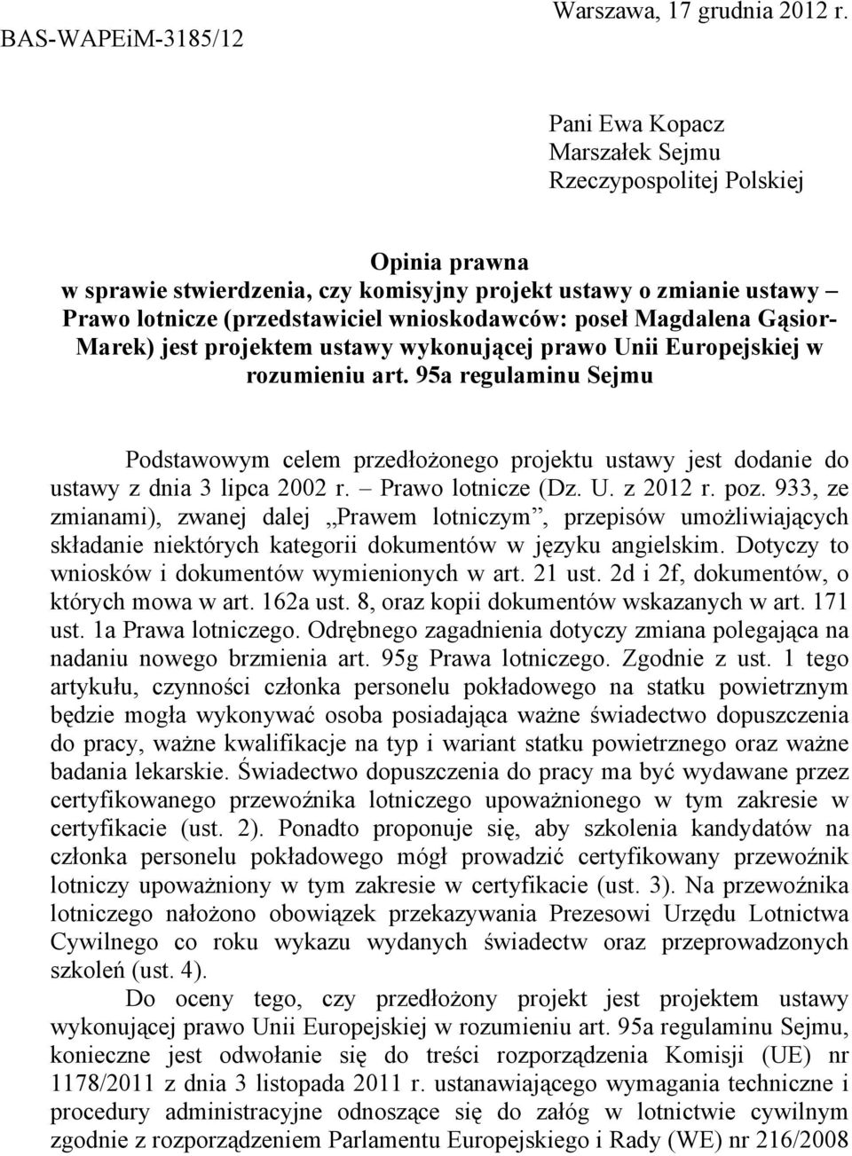 Magdalena Gąsior- Marek) jest projektem ustawy wykonującej prawo Unii Europejskiej w rozumieniu art.