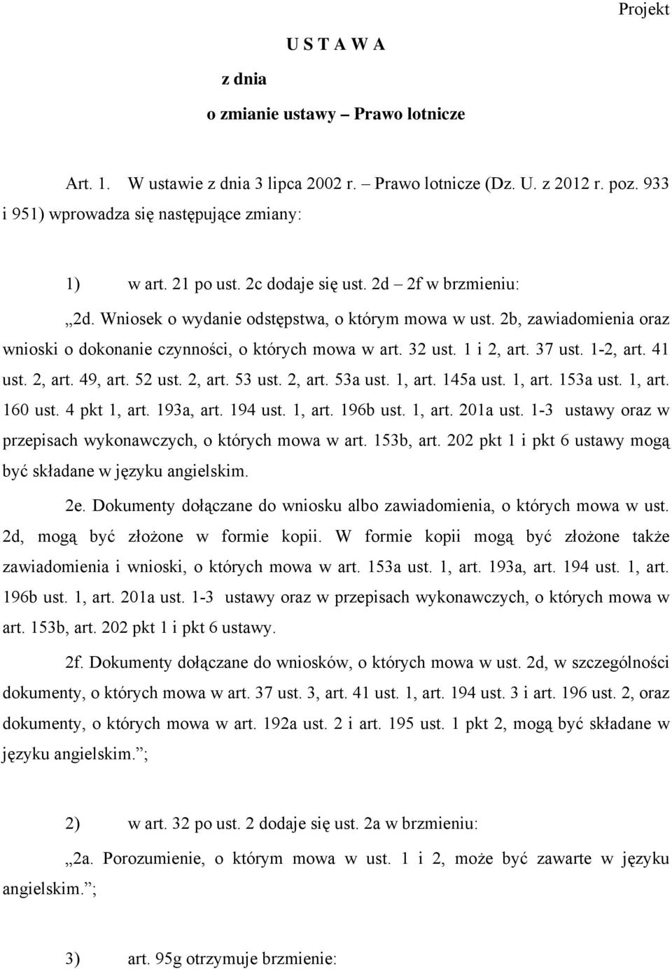 37 ust. 1-2, art. 41 ust. 2, art. 49, art. 52 ust. 2, art. 53 ust. 2, art. 53a ust. 1, art. 145a ust. 1, art. 153a ust. 1, art. 160 ust. 4 pkt 1, art. 193a, art. 194 ust. 1, art. 196b ust. 1, art. 201a ust.