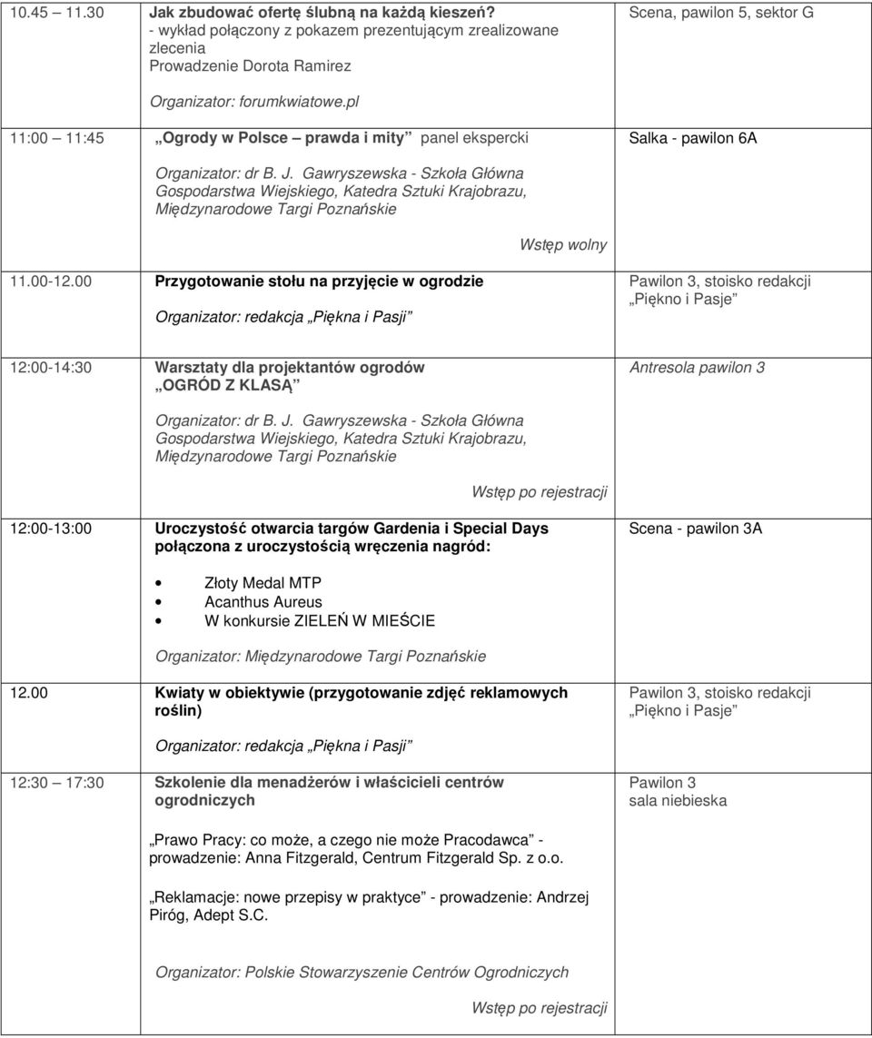 Gawryszewska - Szkoła Główna Gospodarstwa Wiejskiego, Katedra Sztuki Krajobrazu, Międzynarodowe Targi Poznańskie 11.00-12.