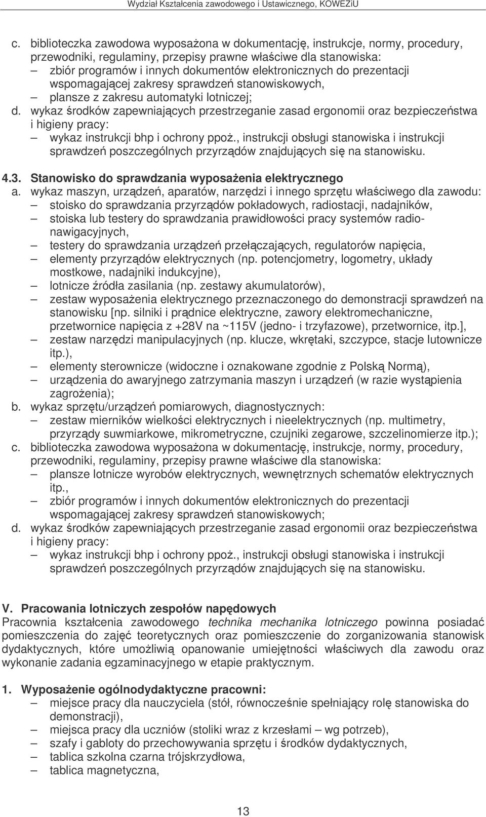 wykaz rodków zapewniajcych przestrzeganie zasad ergonomii oraz bezpieczestwa wykaz instrukcji bhp i ochrony ppo.