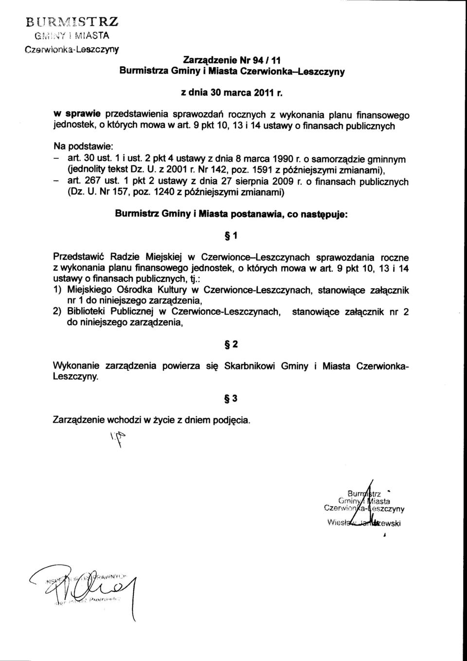 2 pkt 4 ustawy z dnia I marca 1990 r. o samozqdzie gminnym fiednolity tekst Dz. U.22001r. Nr 142, poz. 1591 z p6zniejszyrni zmianami), art.267 ust. 1 pkt 2 ustawy z dnia 27 sierpnia 2009 r.