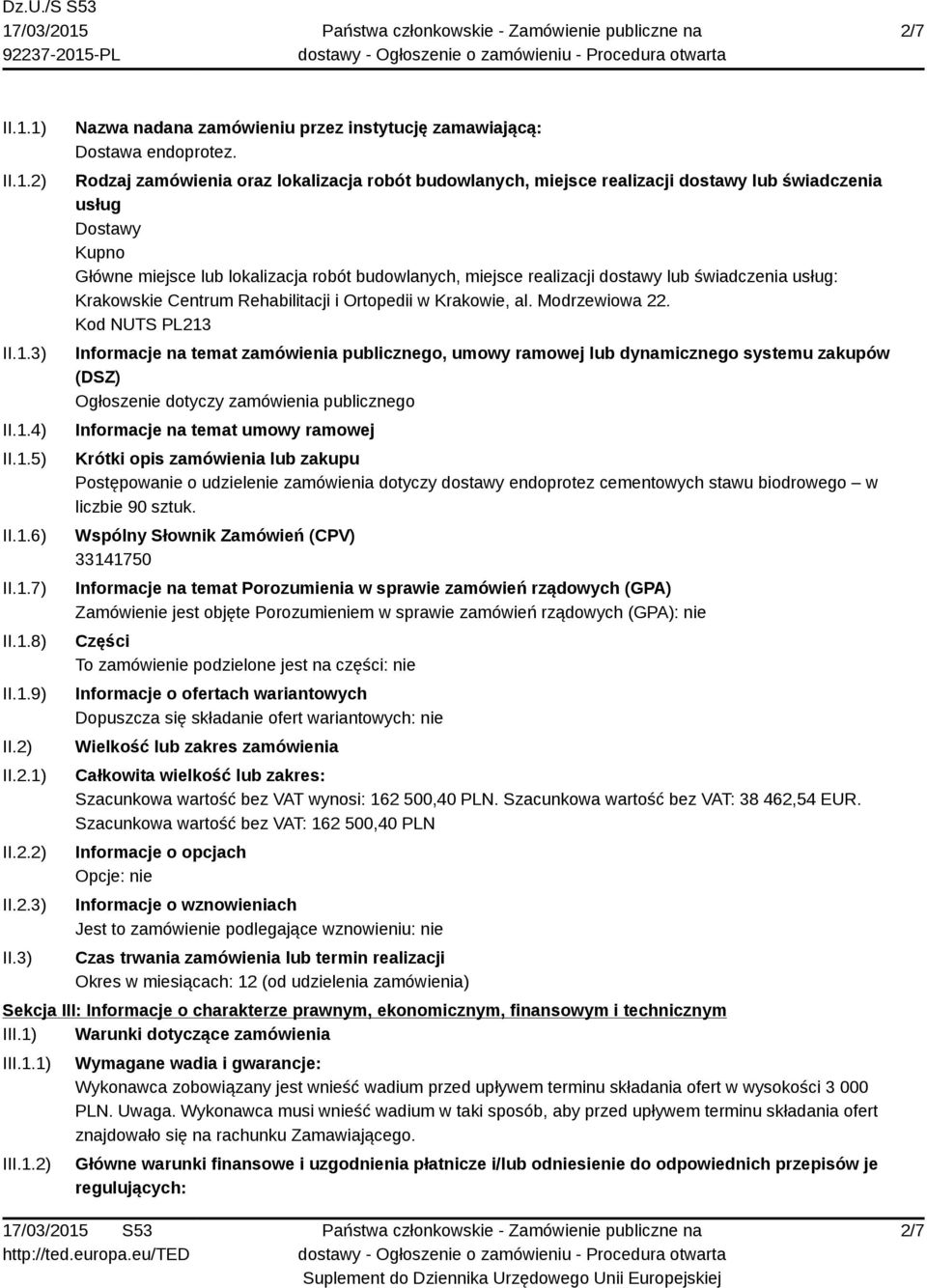 świadczenia usług: Krakowskie Centrum Rehabilitacji i Ortopedii w Krakowie, al. Modrzewiowa 22.