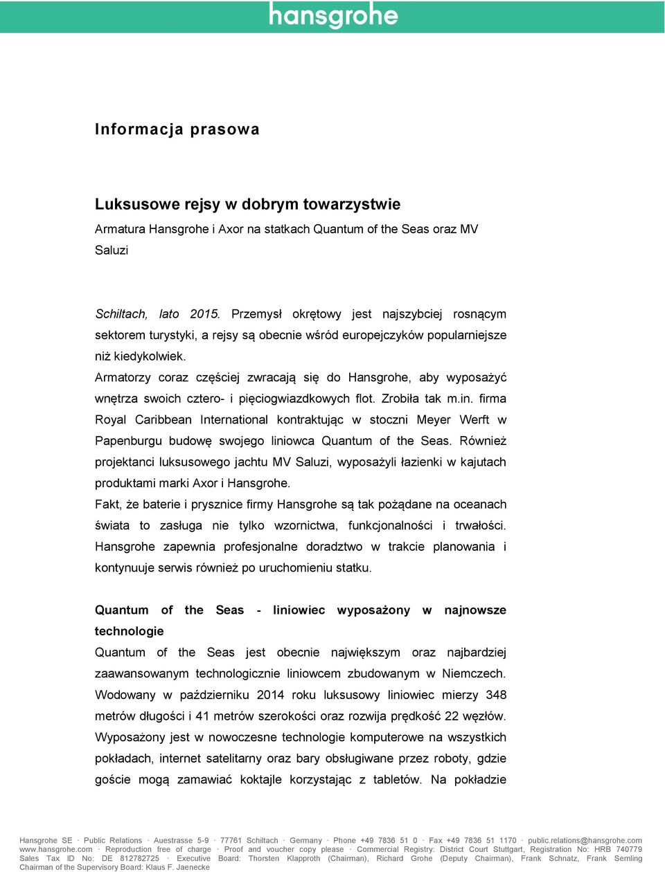 Armatorzy coraz częściej zwracają się do Hansgrohe, aby wyposażyć wnętrza swoich cztero- i pięciogwiazdkowych flot. Zrobiła tak m.in.