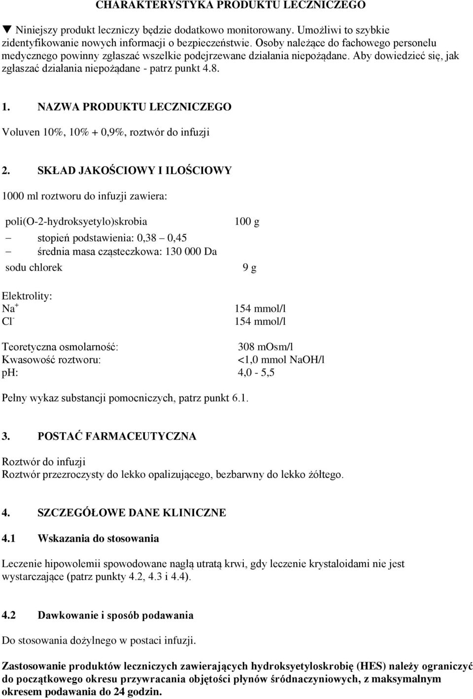 NAZWA PRODUKTU LECZNICZEGO Voluven 10%, 10% + 0,9%, roztwór do infuzji 2.