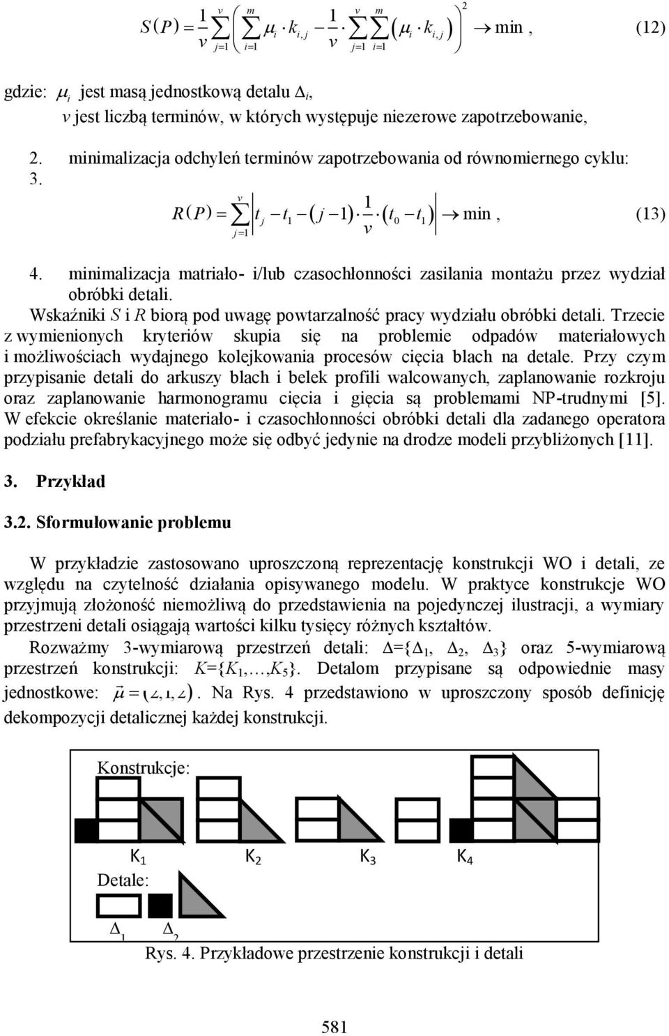 Wskaźnk S R borą pod uwagę powtarzalność pracy wydzału obróbk detal.