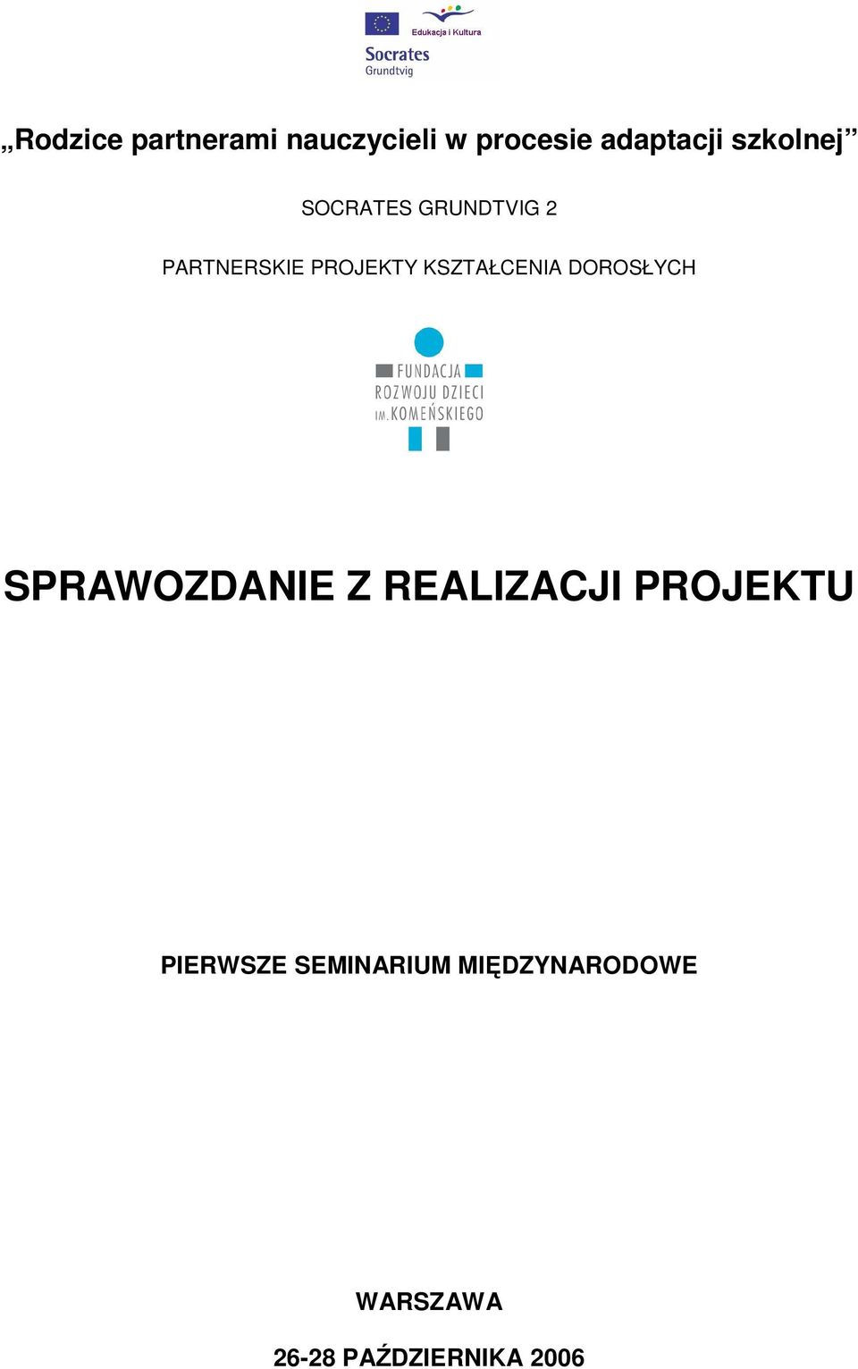 KSZTAŁCENIA DOROSŁYCH SPRAWOZDANIE Z REALIZACJI PROJEKTU