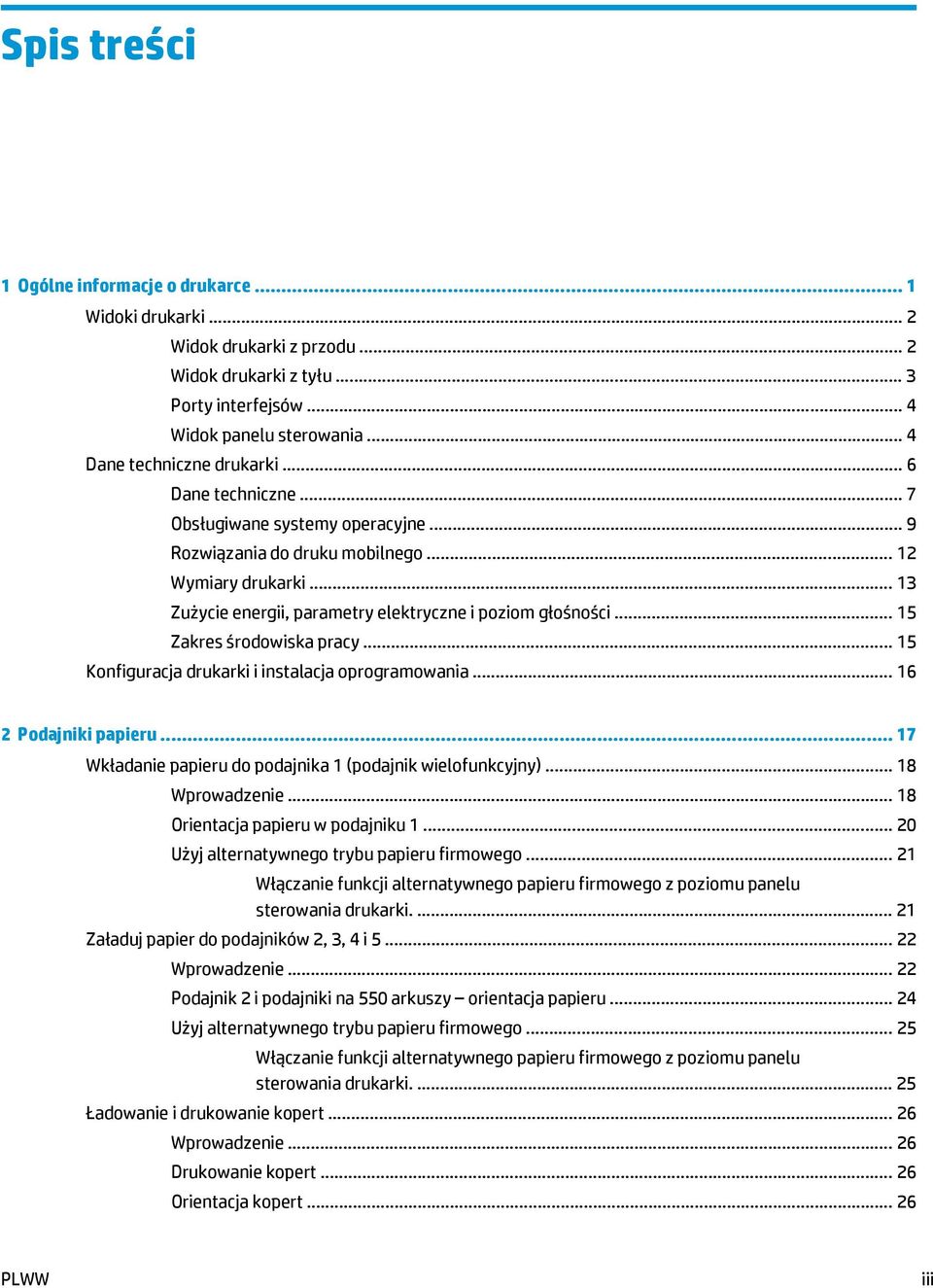 .. 15 Zakres środowiska pracy... 15 Konfiguracja drukarki i instalacja oprogramowania... 16 2 Podajniki papieru... 17 Wkładanie papieru do podajnika 1 (podajnik wielofunkcyjny)... 18 Wprowadzenie.