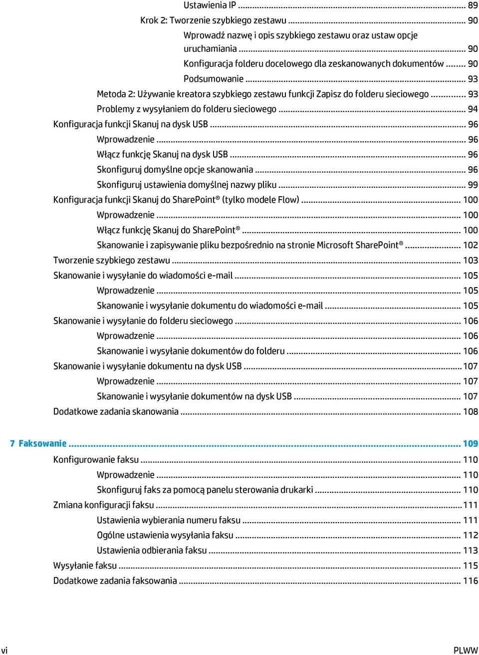 .. 94 Konfiguracja funkcji Skanuj na dysk USB... 96 Wprowadzenie... 96 Włącz funkcję Skanuj na dysk USB... 96 Skonfiguruj domyślne opcje skanowania... 96 Skonfiguruj ustawienia domyślnej nazwy pliku.