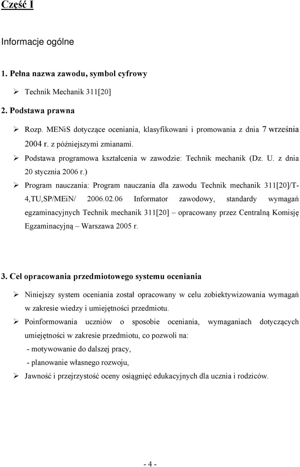 ) Program nauczania: Program nauczania dla zawodu Technik mechanik 11[20]/T- 4,TU,SP/MEiN/ 2006.02.