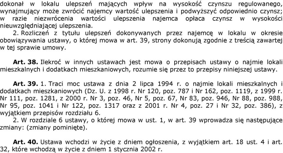 39, strony dokonują zgodnie z treścią zawartej w tej sprawie umowy. Art. 38.