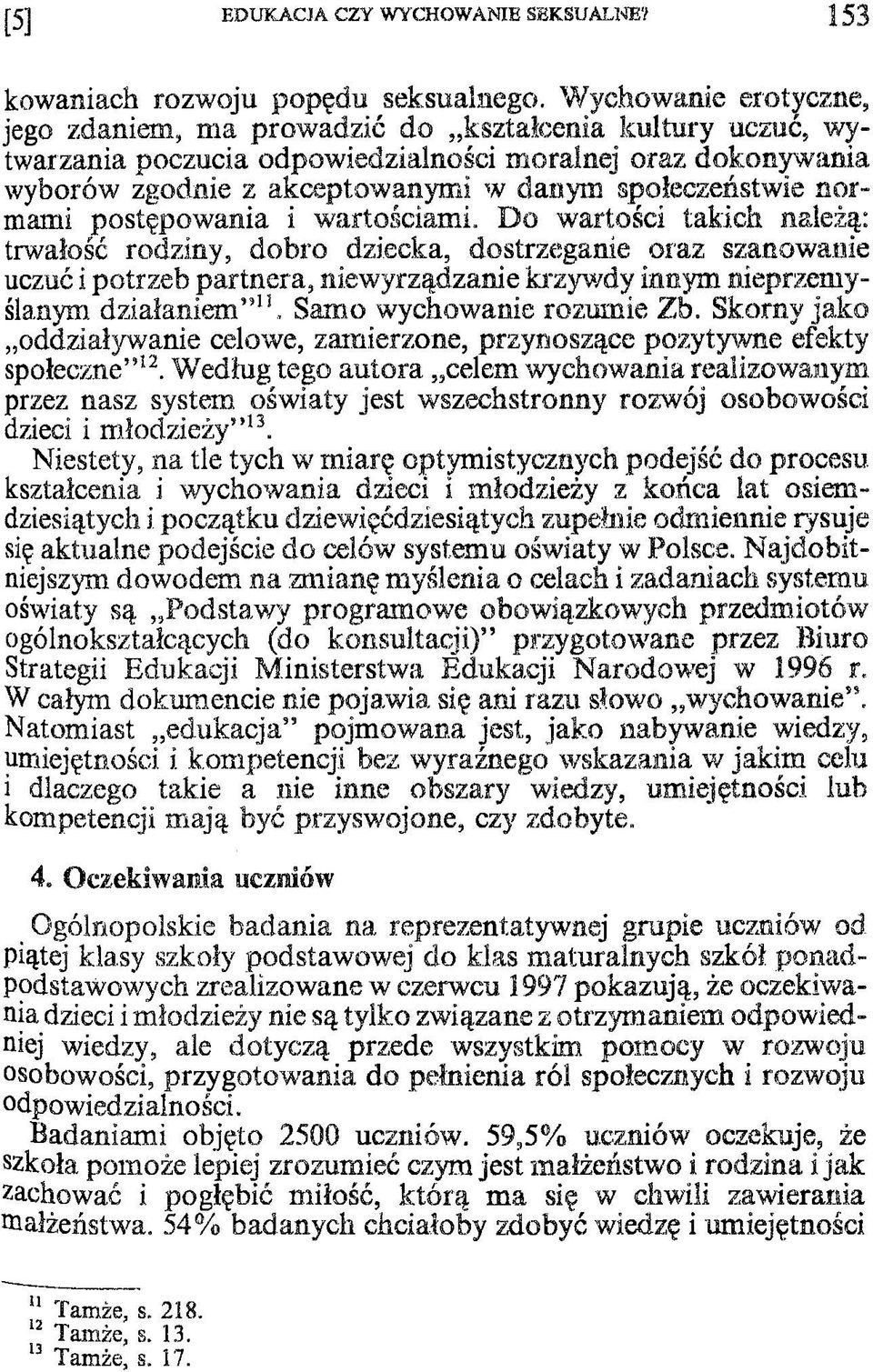 normami postępowania i wartościami.