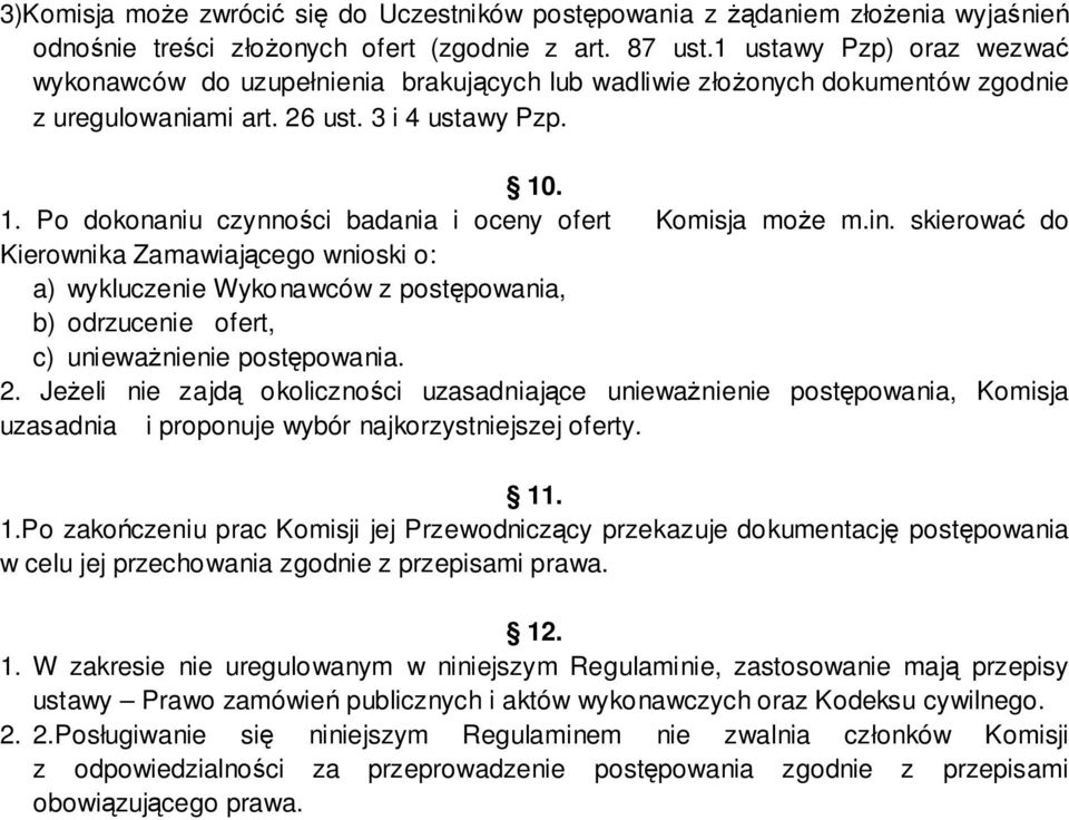. 1. Po dokonaniu czynności badania i oceny ofert Komisja może m.in.