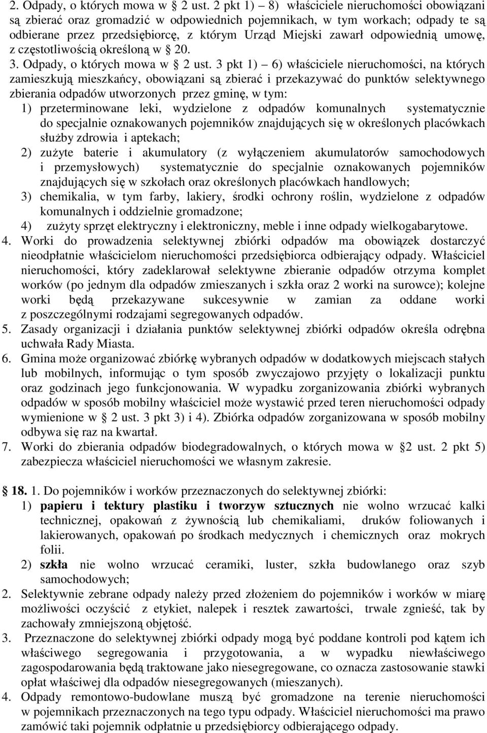 odpowiednią umowę, z częstotliwością określoną w 20. 3. Odpady, o których mowa w 2 ust.