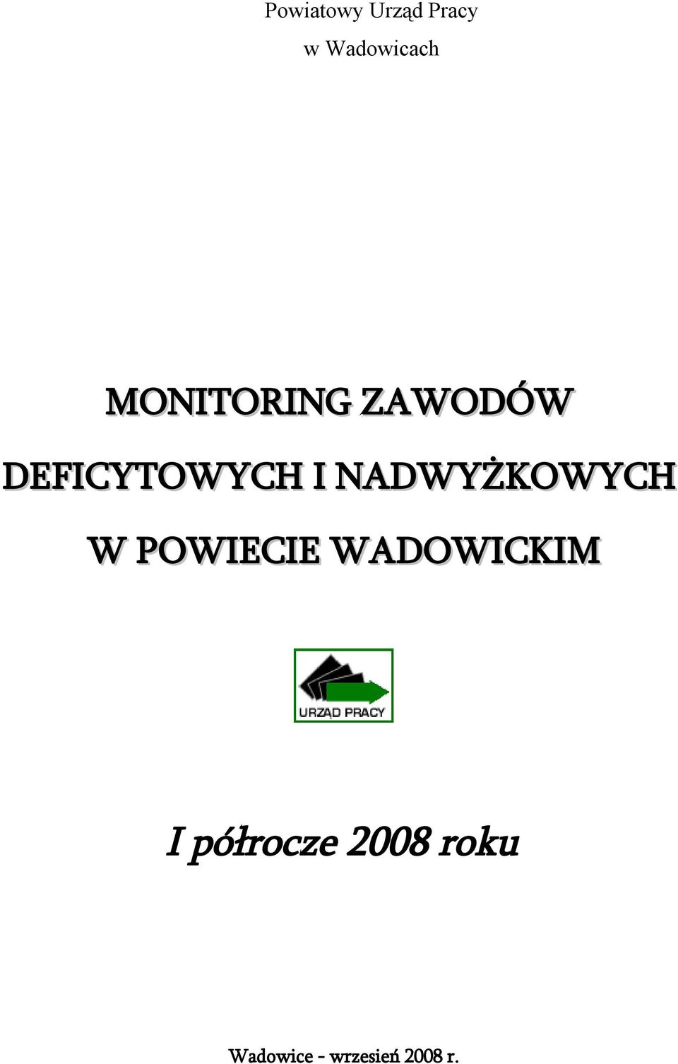 NADWYŻKOWYCH W POWIECIE WADOWICKIM I