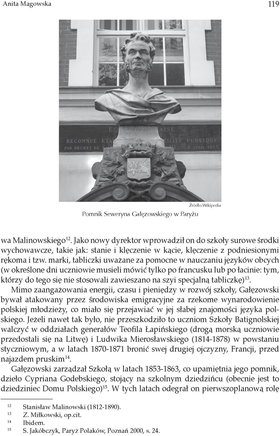 marki, tabliczki uważane za pomocne w nauczaniu języków obcych (w określone dni uczniowie musieli mówić tylko po francusku lub po łacinie: tym, którzy do tego się nie stosowali zawieszano na szyi