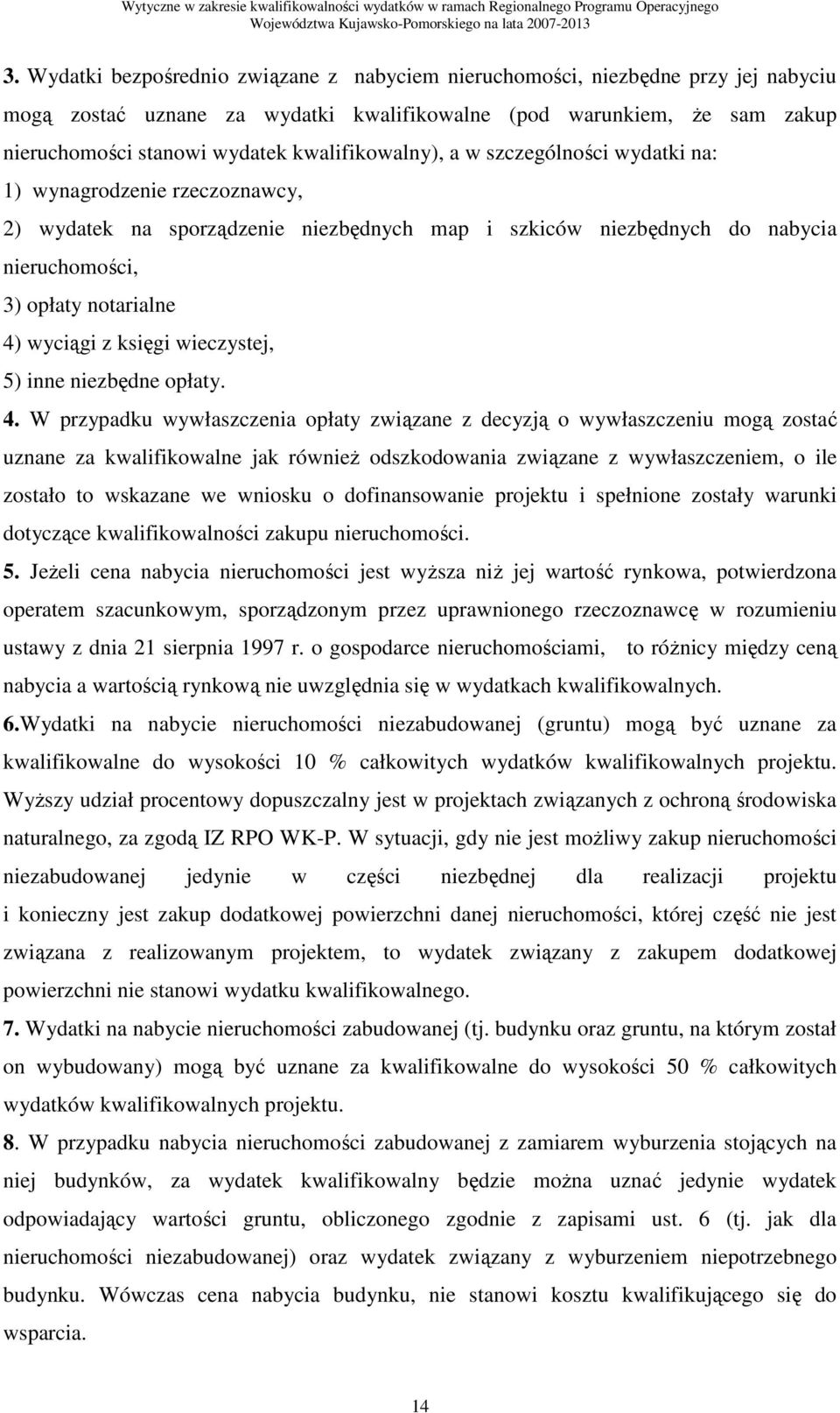 wyciągi z księgi wieczystej, 5) inne niezbędne opłaty. 4.