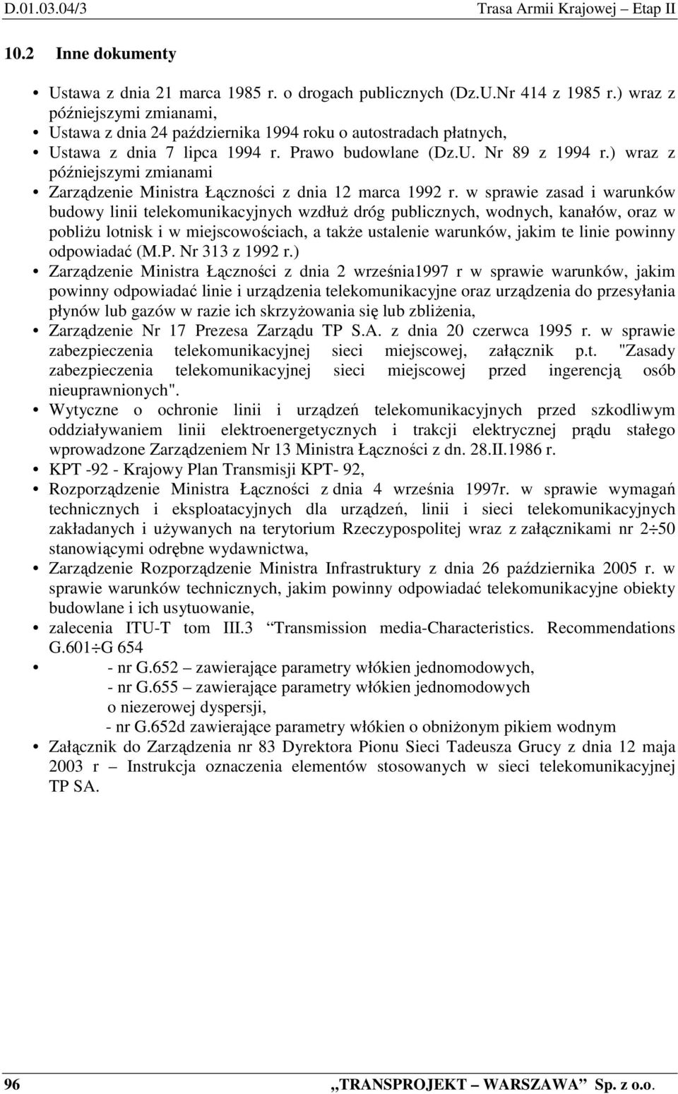 ) wraz z późniejszymi zmianami Zarządzenie Ministra Łączności z dnia 12 marca 1992 r.