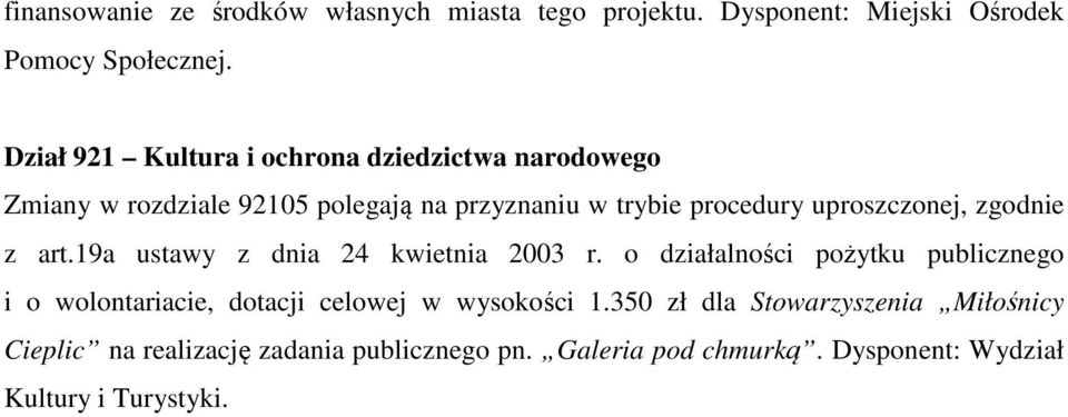 uproszczonej, zgodnie z art.19a ustawy z dnia 24 kwietnia 2003 r.