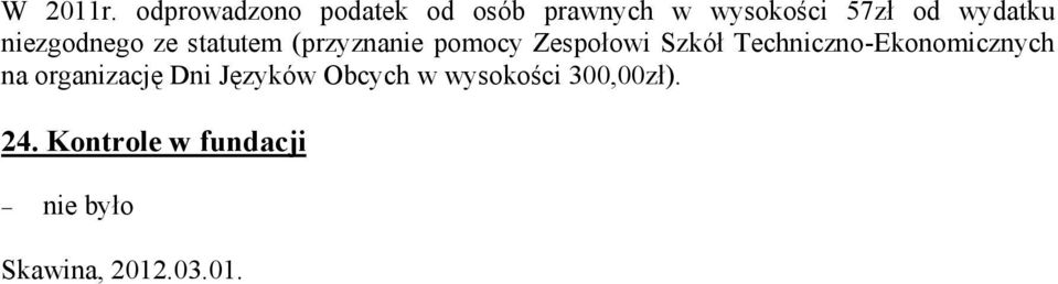 niezgodnego ze statutem (przyznanie pomocy Zespołowi Szkół