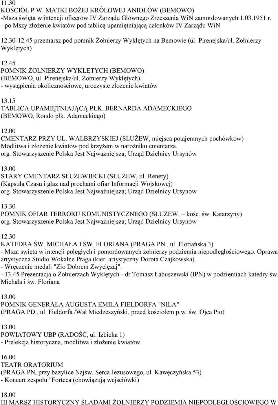 45 POMNIK ŻOŁNIERZY WYKLĘTYCH (BEMOWO) (BEMOWO, ul. Pirenejska/ul. Żołnierzy Wyklętych) - wystąpienia okolicznościowe, uroczyste złożenie kwiatów 13.15 TABLICA UPAMIĘTNIAJĄCĄ PŁK.