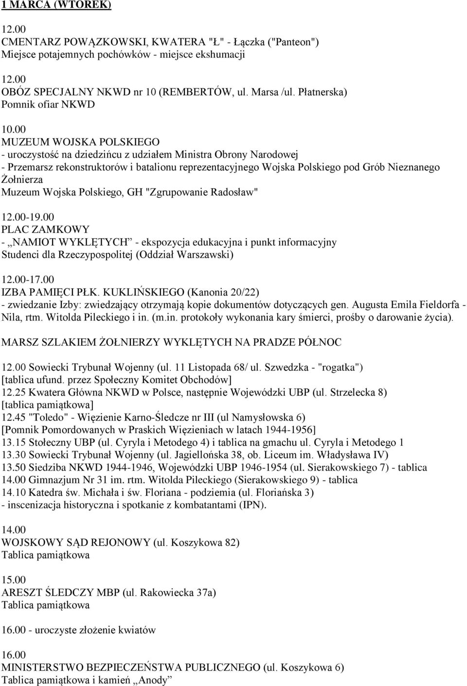 00 MUZEUM WOJSKA POLSKIEGO - uroczystość na dziedzińcu z udziałem Ministra Obrony Narodowej - Przemarsz rekonstruktorów i batalionu reprezentacyjnego Wojska Polskiego pod Grób Nieznanego Żołnierza