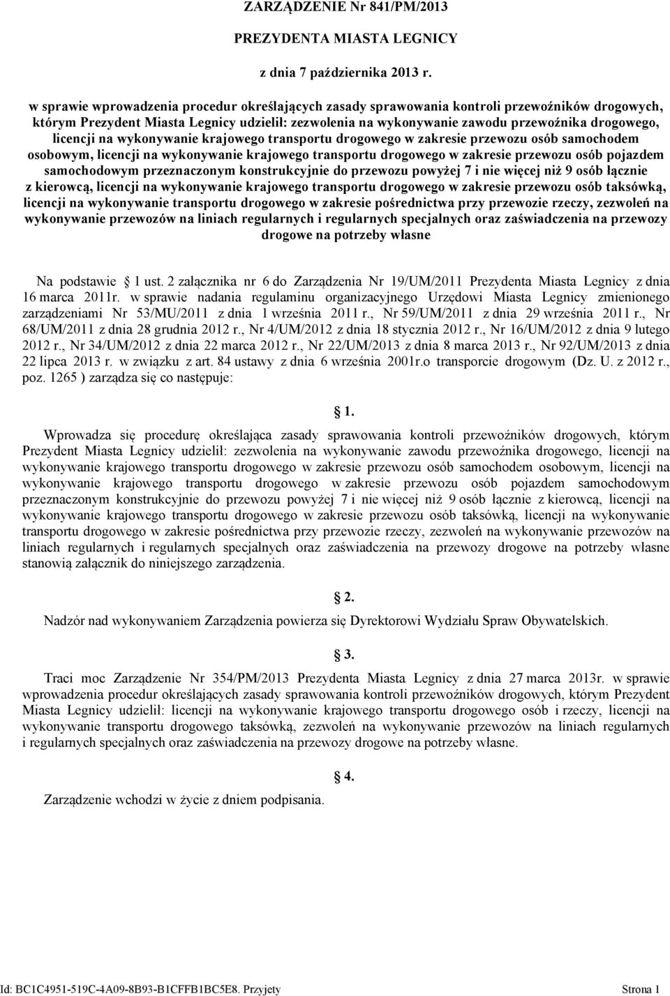 drogowego w zakresie przewozu osób samochodem osobowym, licencji na wykonywanie krajowego transportu drogowego w zakresie przewozu osób pojazdem samochodowym przeznaczonym konstrukcyjnie do przewozu