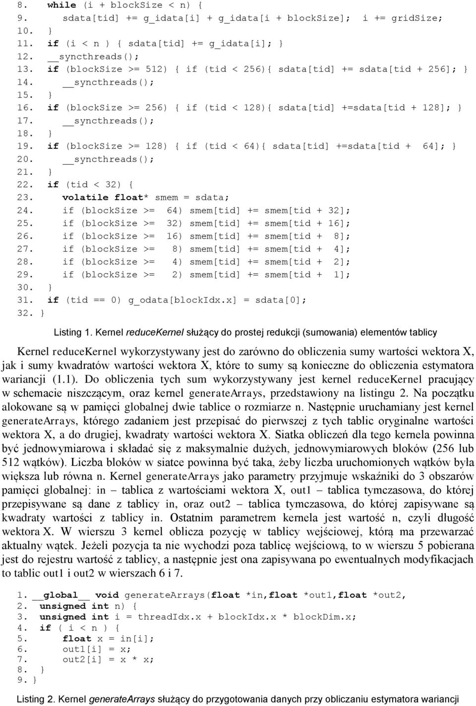 f blocksze >= 64 smem[t] += smem[t + 3]; 5. f blocksze >= 3 smem[t] += smem[t + 6]; 6. f blocksze >= 6 smem[t] += smem[t + 8]; 7. f blocksze >= 8 smem[t] += smem[t + 4]; 8.