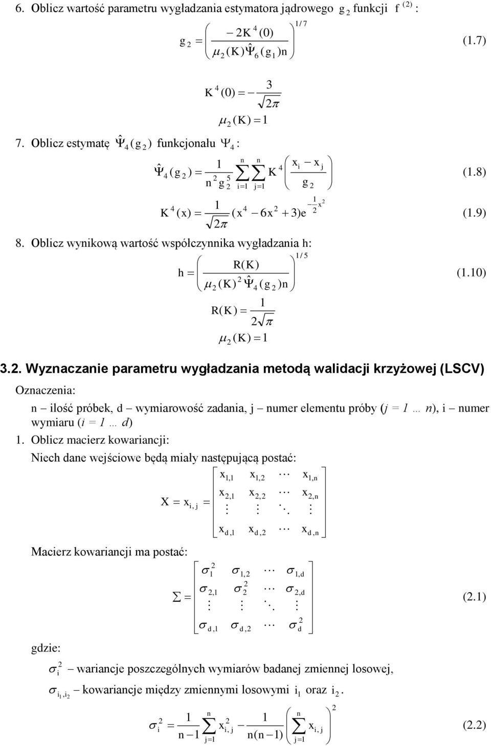 . Wyzaczae parametru wygłazaa metoą walac krzyżowe LSCV Ozaczea: lość próbek, wymarowość zaaa, umer elemetu próby =, umer wymaru =.