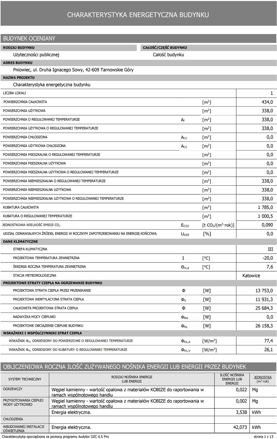 OWIERZCHNIA UŻYTKOWA O REGULOWANEJ TEMERATURZE OWIERZCHNIA CHŁODZONA OWIERZCHNIA UŻYTKOWA CHŁODZONA OWIERZCHNIA MIESZKALNA O REGULOWANEJ TEMERATURZE OWIERZCHNIA MIESZKALNA UŻYTKOWA OWIERZCHNIA