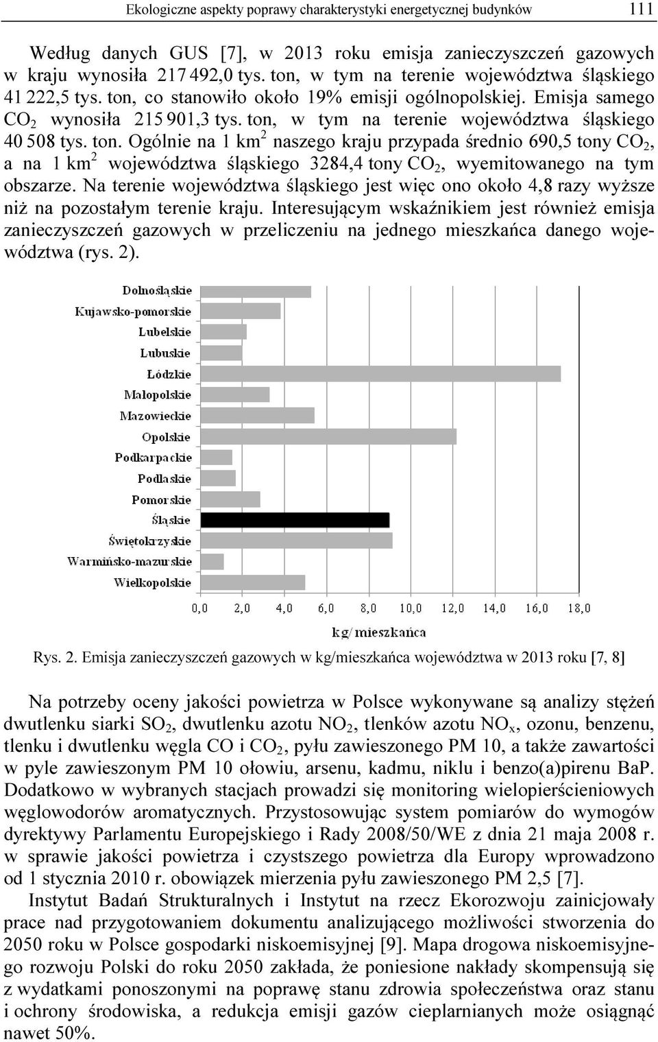 ton, w tym na terenie województwa śląskiego 40 508 tys. ton.