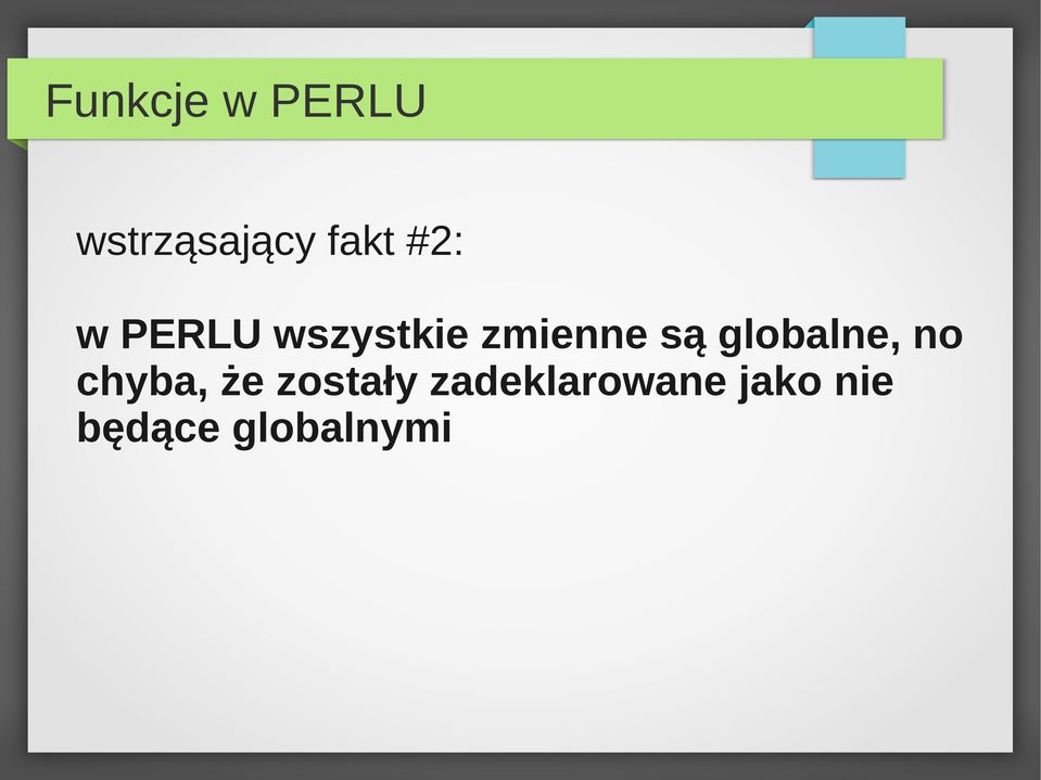 globalne, no chyba, że zostały