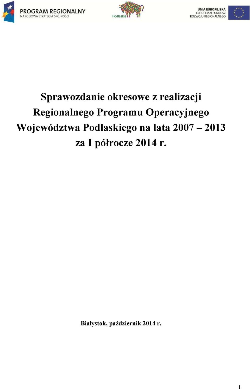 Województwa Podlaskiego na lata 2007 2013