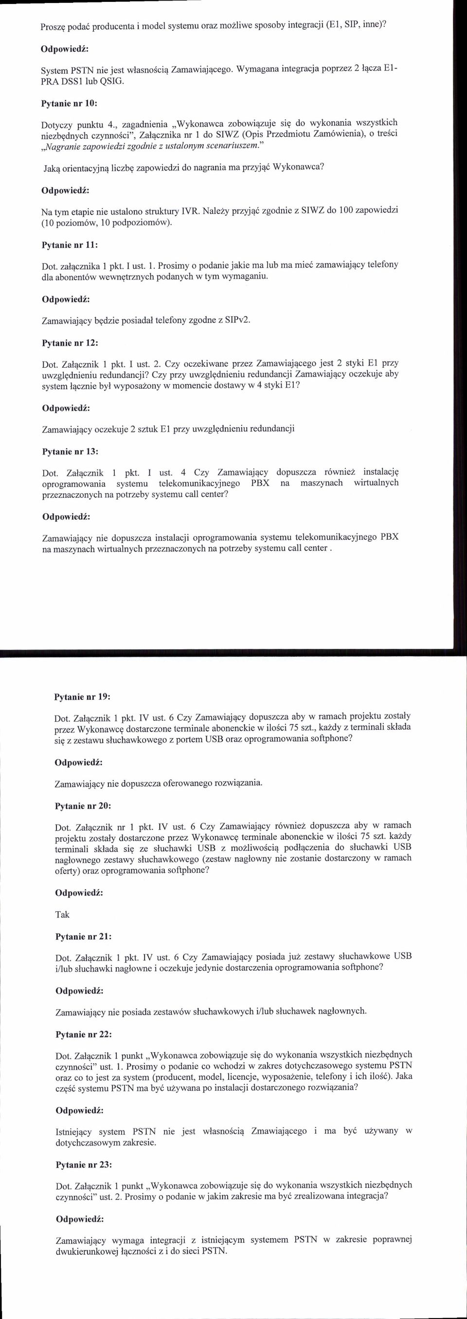 wszystkich niezugdnycn czynno5ci,;, Zal4cznika nr 1 do SIWZ (Opis Przedmiotu Zam6wienia), o tresci,jt{agranie zapowiedzi zgodnie z ustalonym scenariuszem -" Jakq orientacyjn4 liczbg zapowiedzi do