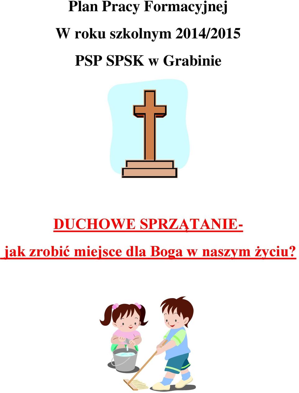 Grabinie DUCHOWE SPRZĄTANIE- jak