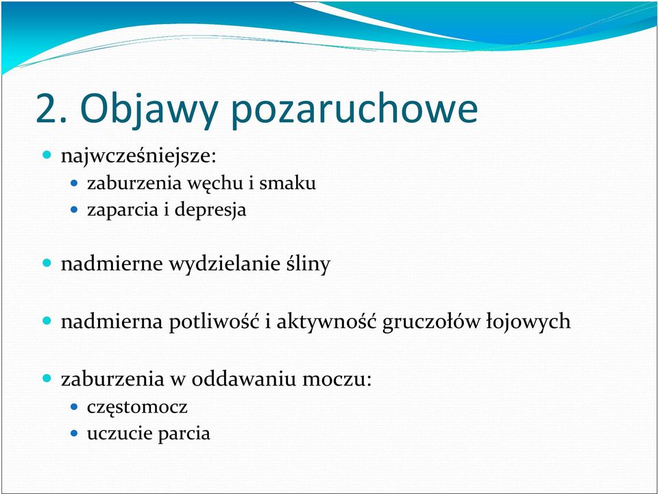 wydzielanie śliny nadmierna potliwość i aktywność