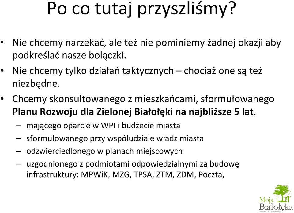 Chcemy skonsultowanego z mieszkańcami, sformułowanego Planu Rozwoju dla Zielonej Białołęki na najbliższe 5 lat.