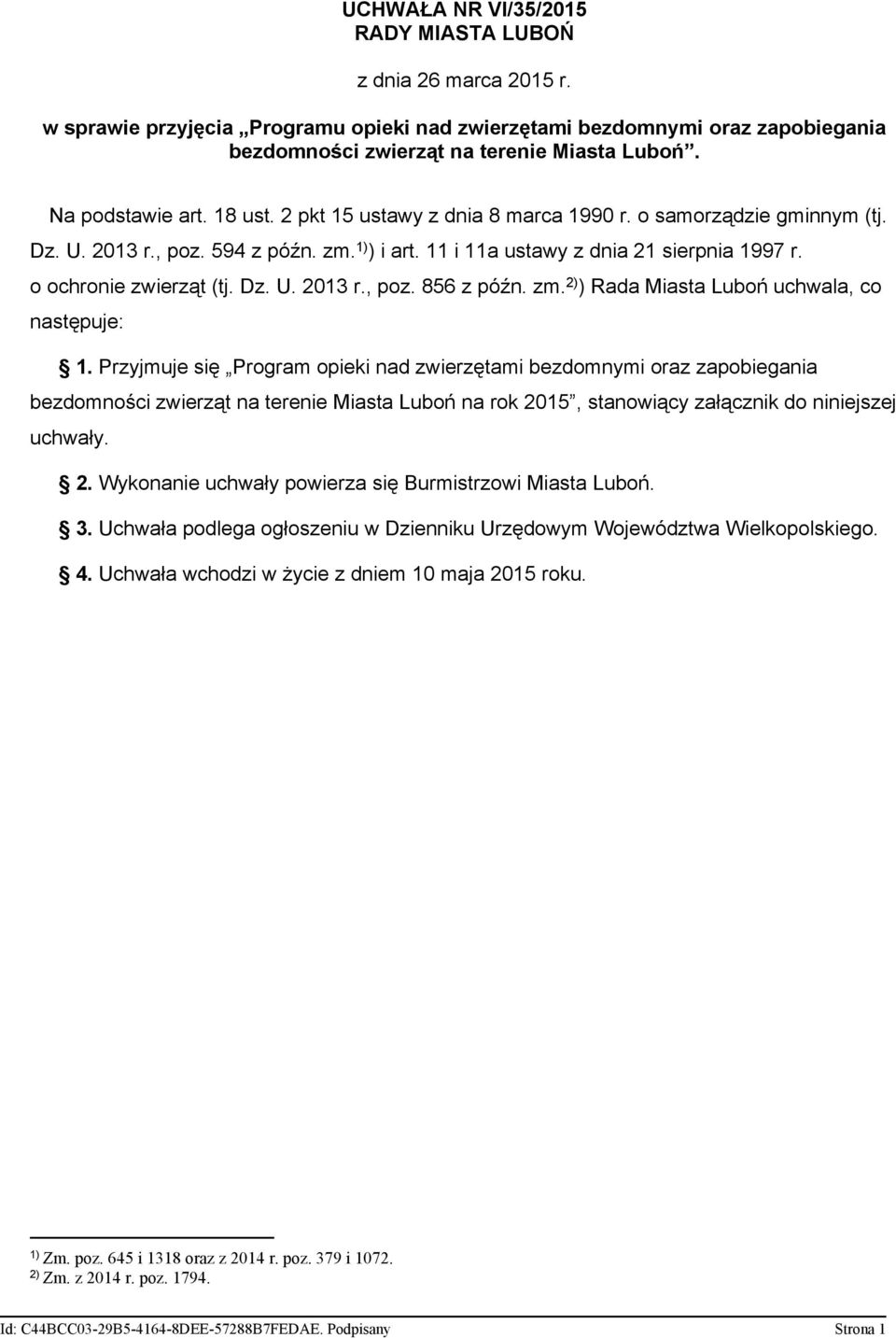 o ochronie zwierząt (tj. Dz. U. 2013 r., poz. 856 z późn. zm. 2) ) Rada Miasta Luboń uchwala, co następuje: 1.