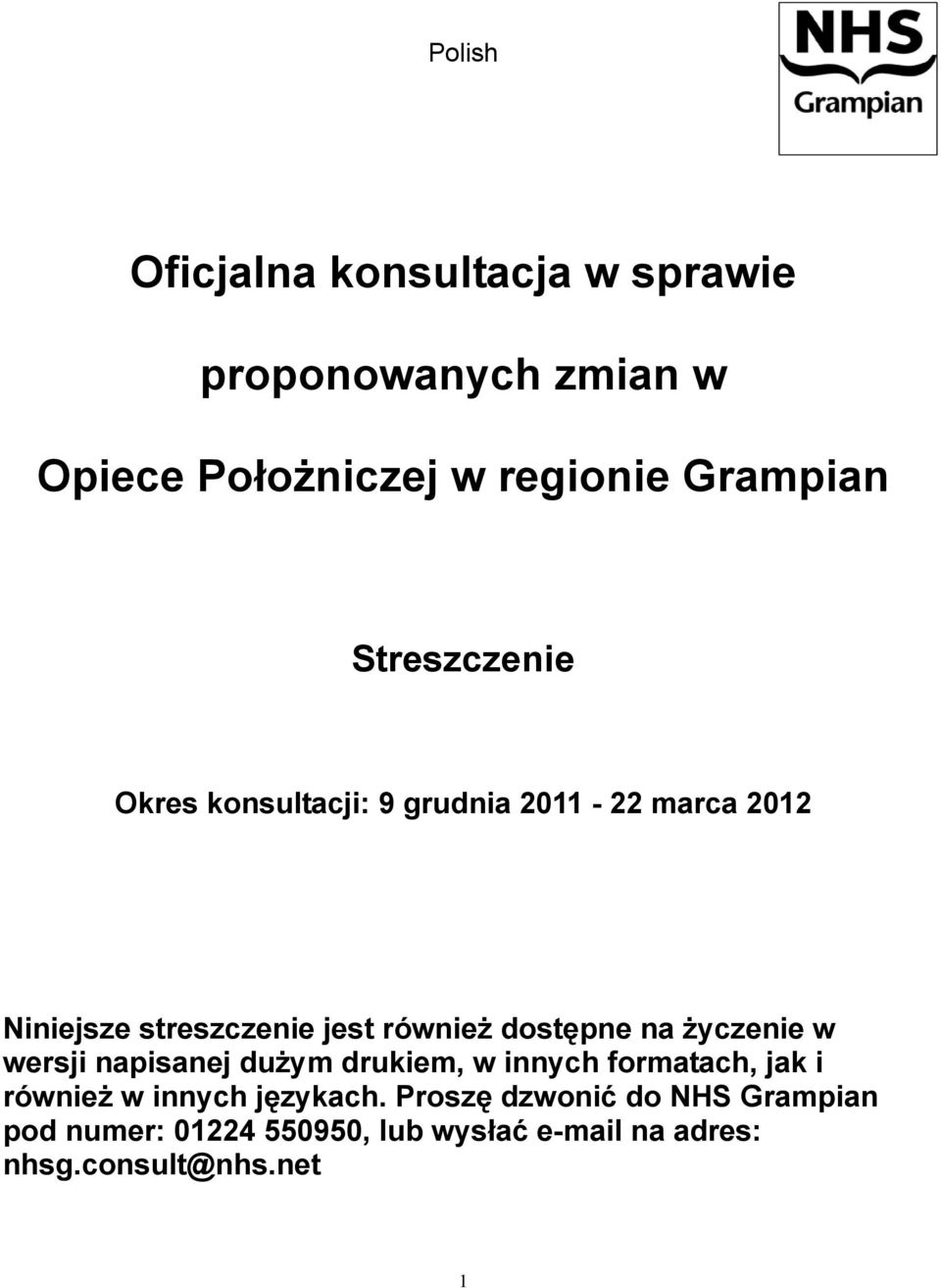 dostępne na życzenie w wersji napisanej dużym drukiem, w innych formatach, jak i również w innych