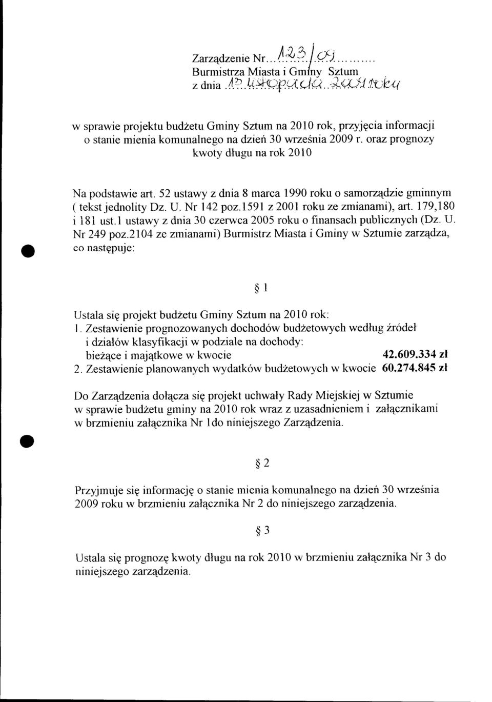 52 ustawy z dnia 8 marca 1990 rku samrz4dzie gminnym ( tekst jednlity Dz.IJ. Nr 142 pz.159l z 2001 rku ze zmranami), art. 179,180 i i8i ust.