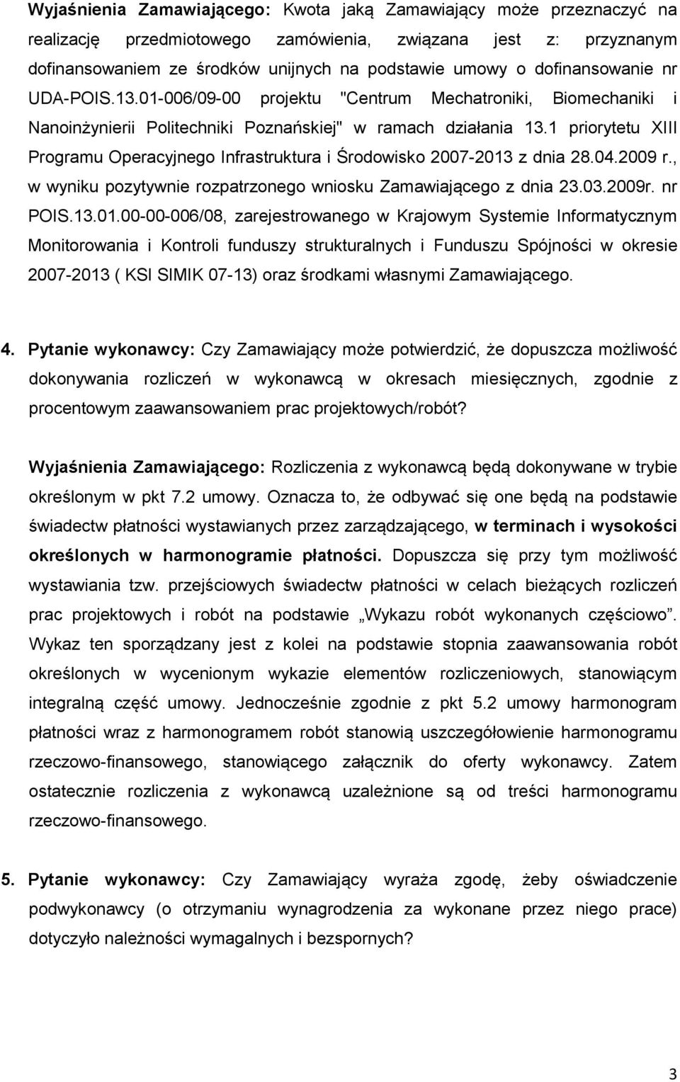 1 priorytetu XIII Programu Operacyjnego Infrastruktura i Środowisko 2007-2013