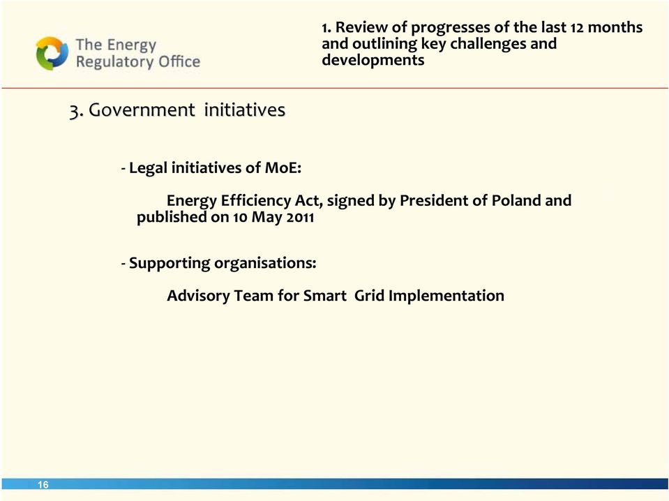 Government initiatives Legal initiatives of MoE: Energy Efficiency Act,