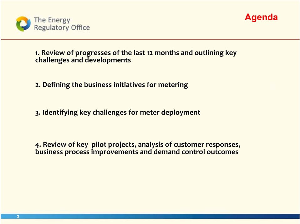 developments 2. Defining the business initiatives for metering 3.