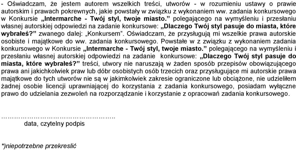 polegającego na wymyśleniu i przesłaniu własnej autorskiej odpowiedzi na zadanie konkursowe: Dlaczego Twój styl pasuje do miasta, które wybrałeś? zwanego dalej: Konkursem.